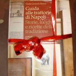 Le Trattorie di Napoli, Storie, Luoghi e Ricette della Tradizione in Libreria.