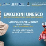 Dal 26 al 28 febbraio 2015, nella Certosa di San Lorenzo a Padula, le “Emozioni Unesco”, mostra culturale sulla dieta mediterranea.